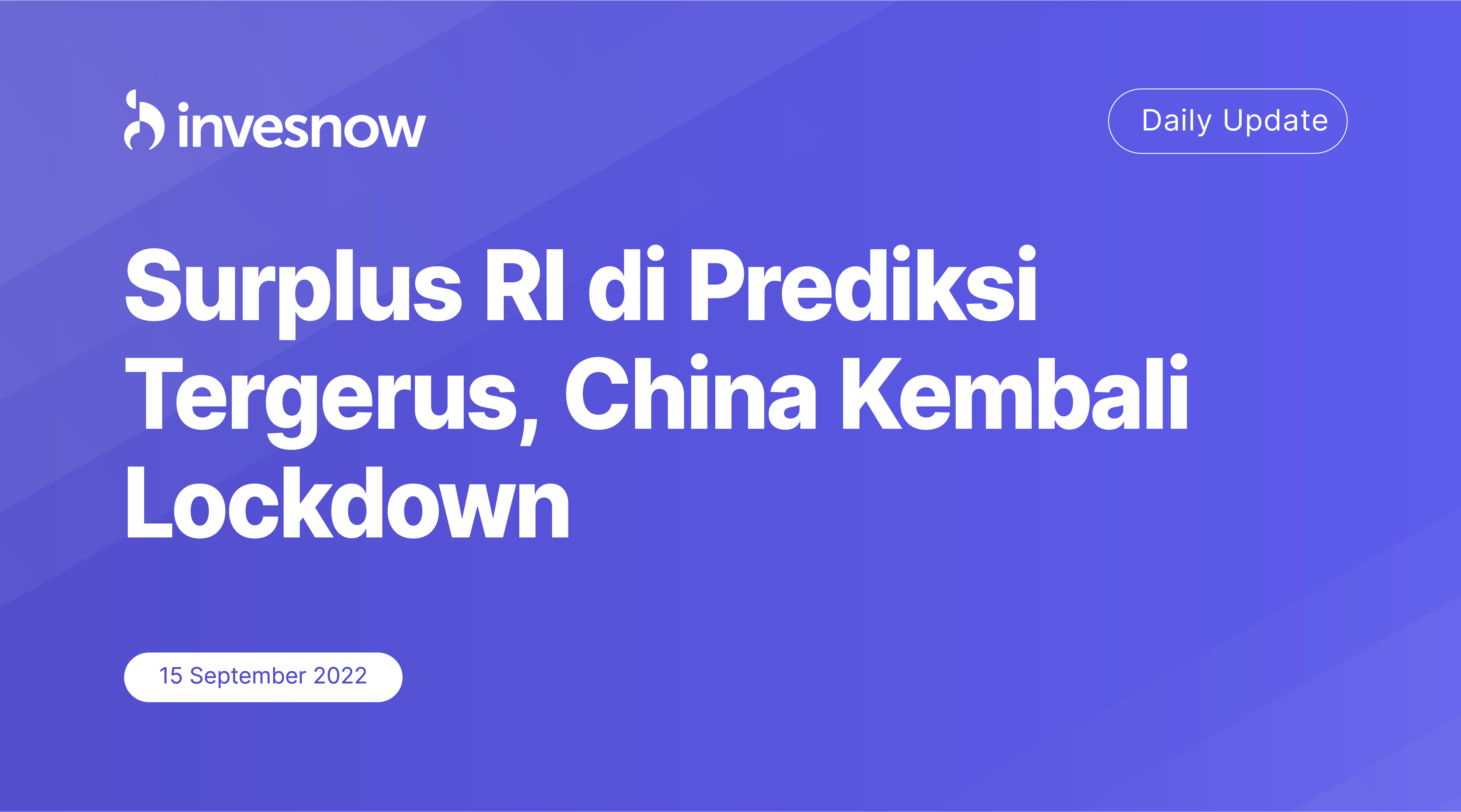 Surplus RI di Prediksi Tergerus, China Kembali Lockdown